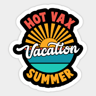 Hot Vax vacation Summer hot Vaxx Sticker